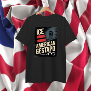 Abolish ICE America Gestapo T-Shirt