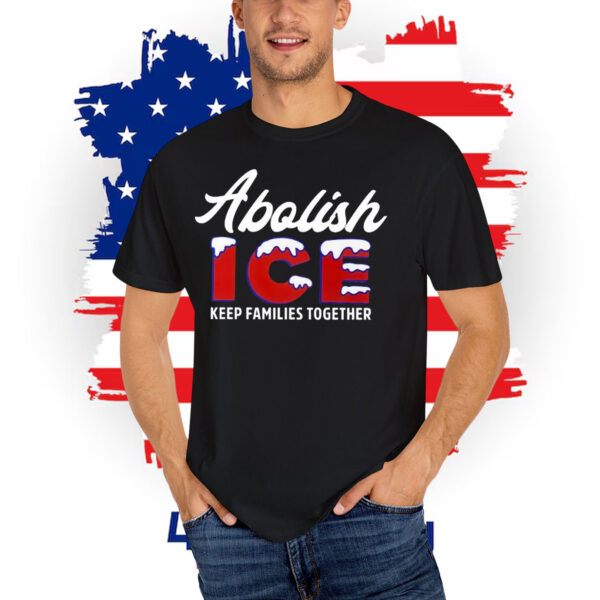 Abolish ICE Keep families together T-Shirts