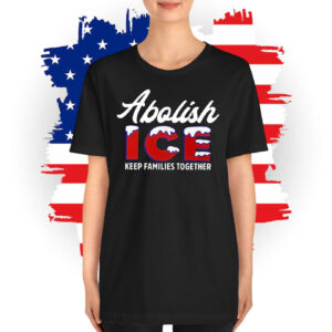 Abolish ICE Keep families together T-Shirts