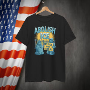 Abolish ICE Melt ICE Not Families T-Shirts