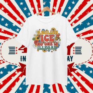 Abolish ICE No One Is Illegal T-Shirt