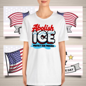 Abolish ICE Protect Due Process T-Shirt