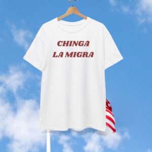 Chinga La Migra Anti ICE Shirt