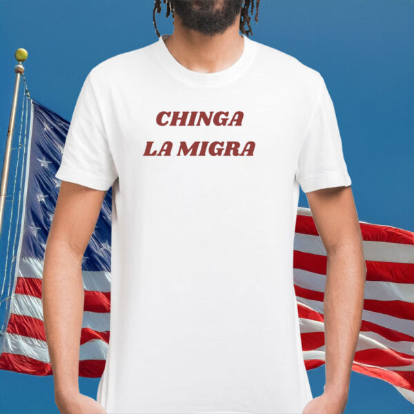 Chinga La Migra Anti ICE Shirt