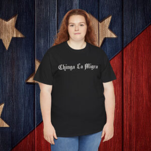 Chinga La Migra Classic T-Shirt