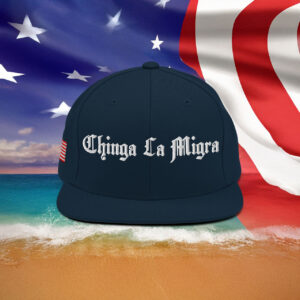 Chinga La Migra Fuck Ice Snapback