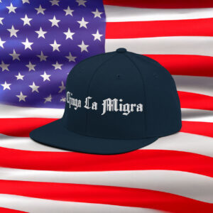 Chinga La Migra Fuck Ice Snapback