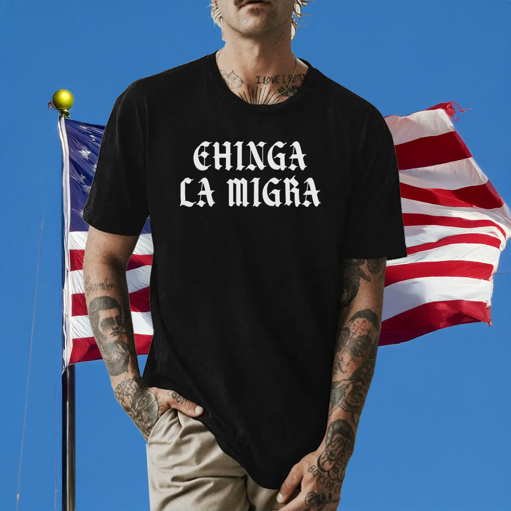 Chinga La Migra Fuck Trump ICE Shirt