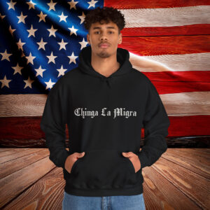Chinga La Migra Hoodie