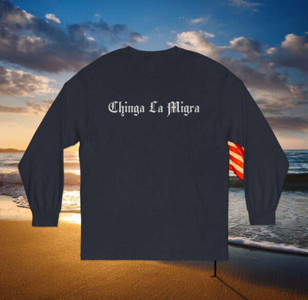 Chinga La Migra Long Slevee