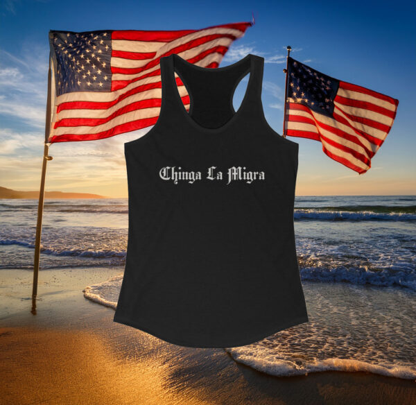 Chinga La Migra Racerback Tank