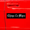 Chinga La Migra Sticker
