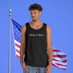 Chinga La Migra Tank Top