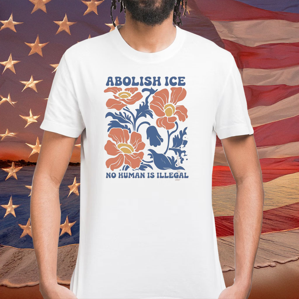 Floral Abolish ICE Human is Illegal Shirt