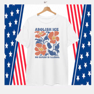 Floral Abolish Ice No Human is Illegal T-Shirt