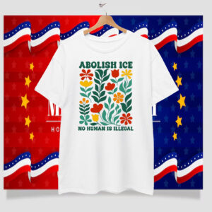 Flower Abolish ICE No Human Is Illegal T-Shirt