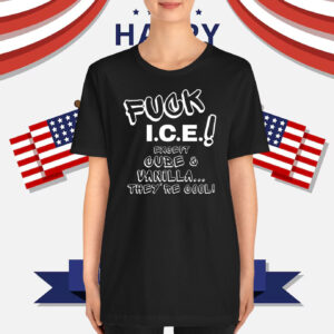 FuCK ICE! except Cube & Vanilla, They're Cool T-Shirt