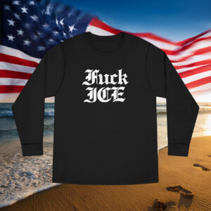 Fuck ICE Long Sleeve