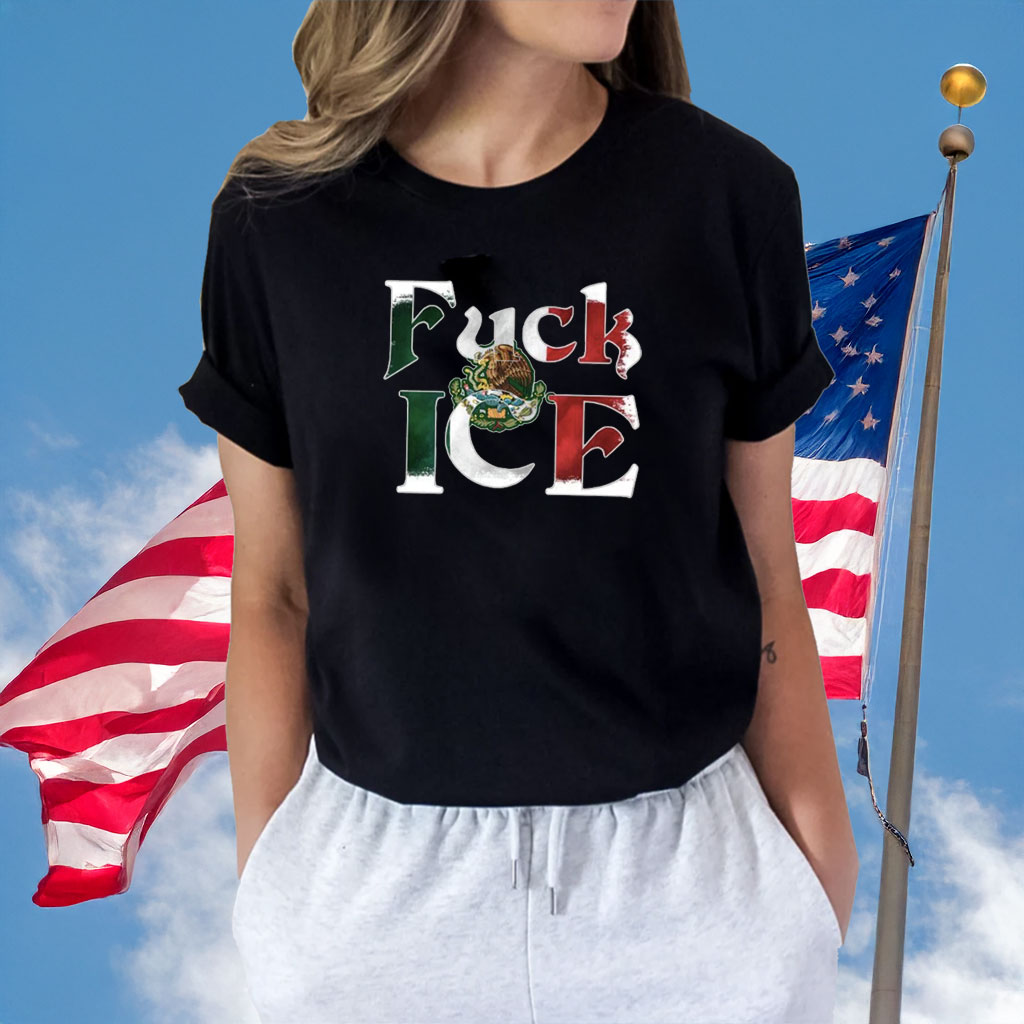 Fuck ICE Mexico Flag Shirt