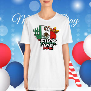 Fuck Ice Mexican T-Shirts