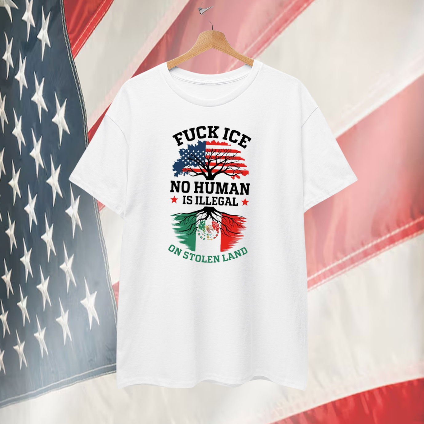 Fuck Ice No Human Is Illegal On Stolen Land Tee Shirt