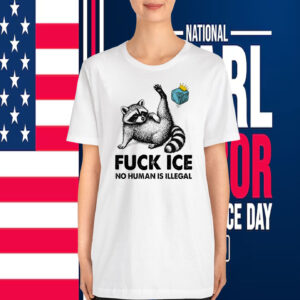 Funny Raccoon Fuck Ice No Human Is Illegal T-Shirt