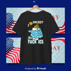 I Love Hockey But Fuck ICE T-Shirt