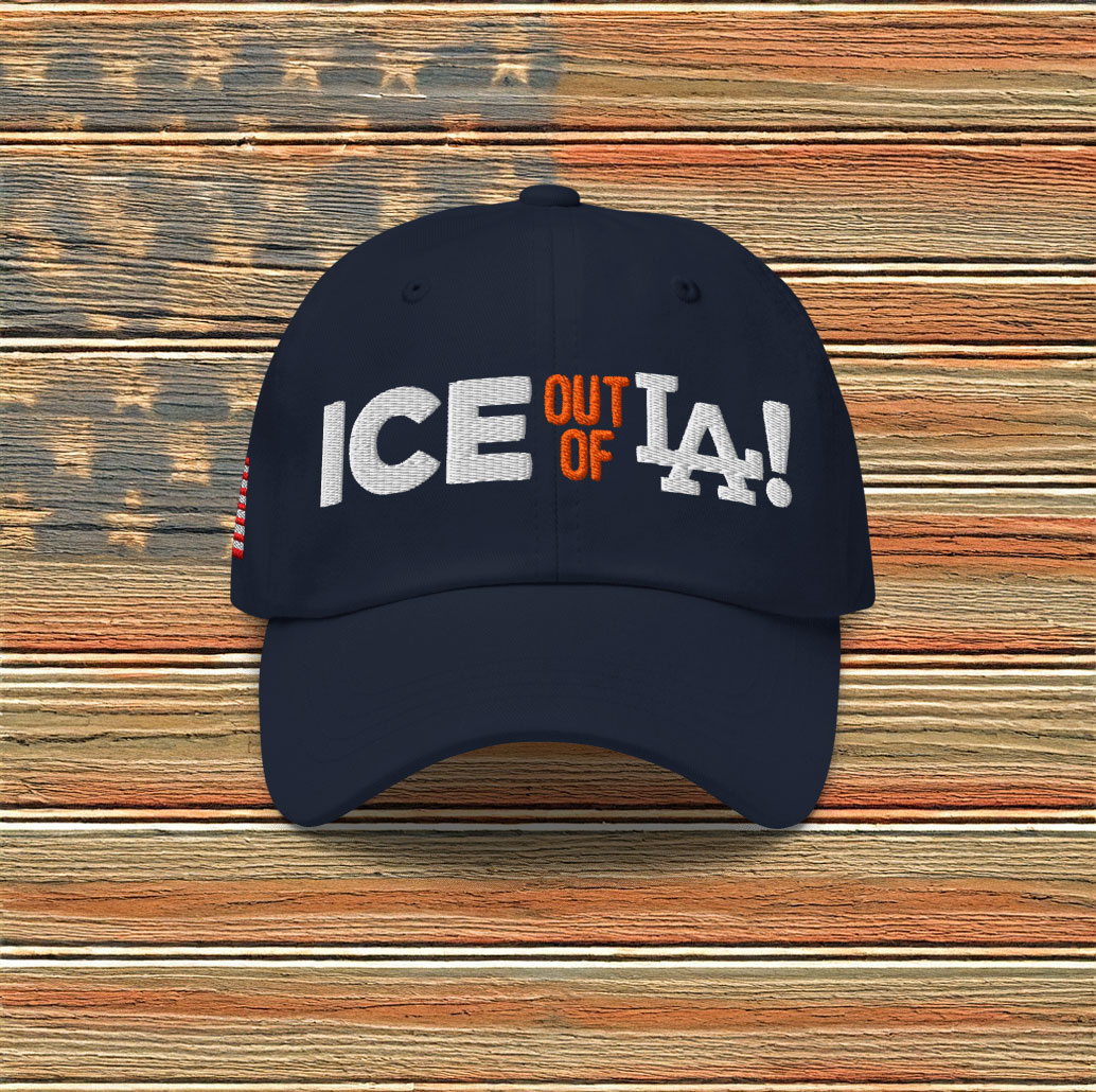 Ice Out Of LA Fuck ICE Classic Hat