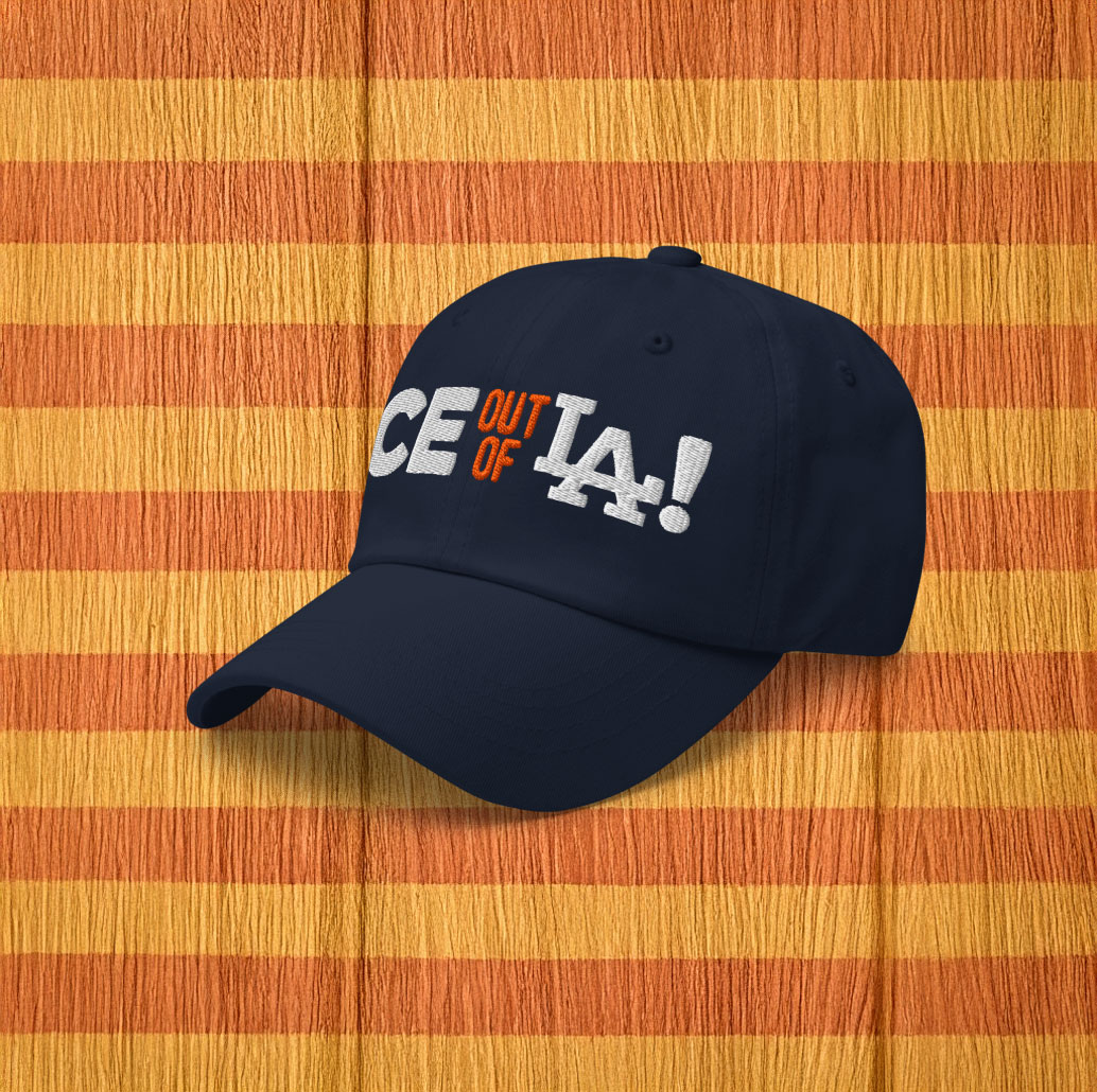 Ice Out Of LA Fuck ICE Classic Hat