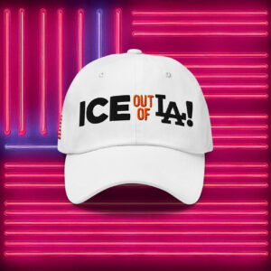 Ice Out Of LA Fuck ICE Dad Hat