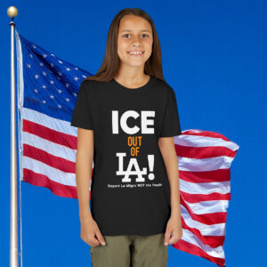 Ice Out Of La Deport La Migra Not The People Shirt Kids
