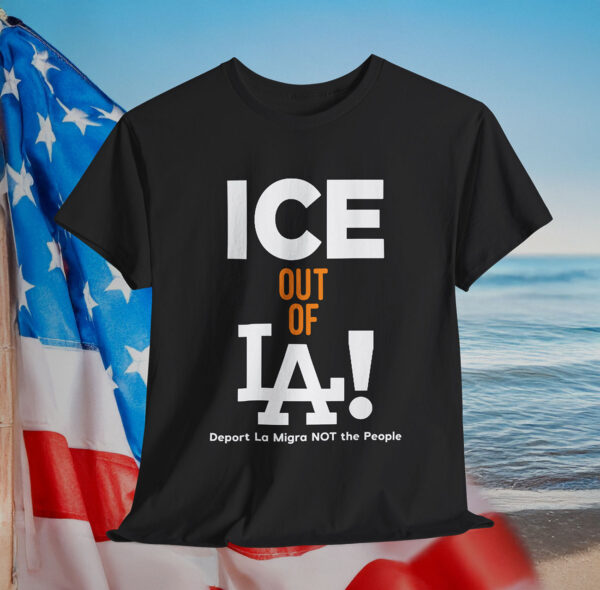 Ice Out Of La Deport La Migra Not The People Tee Shirt