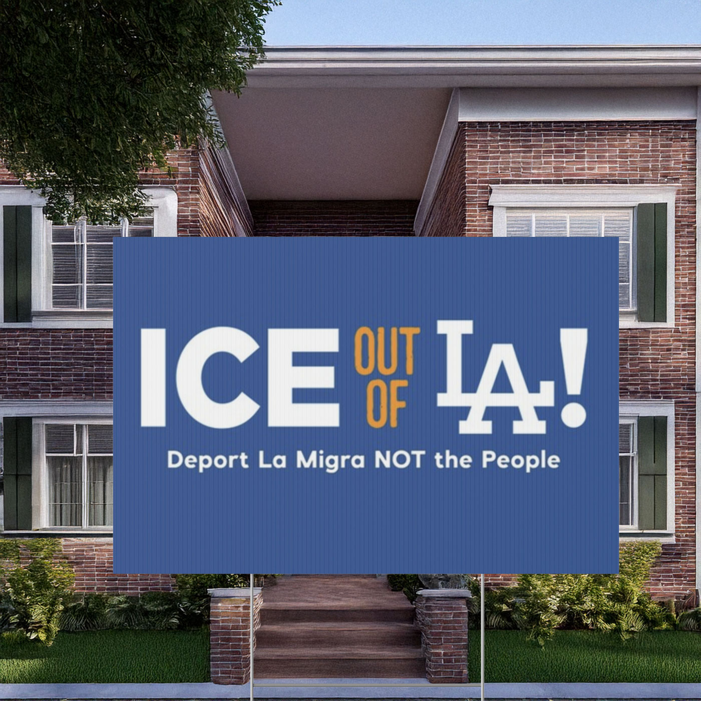 Ice Out Of La Deport La Migra Not The People Yard Sign