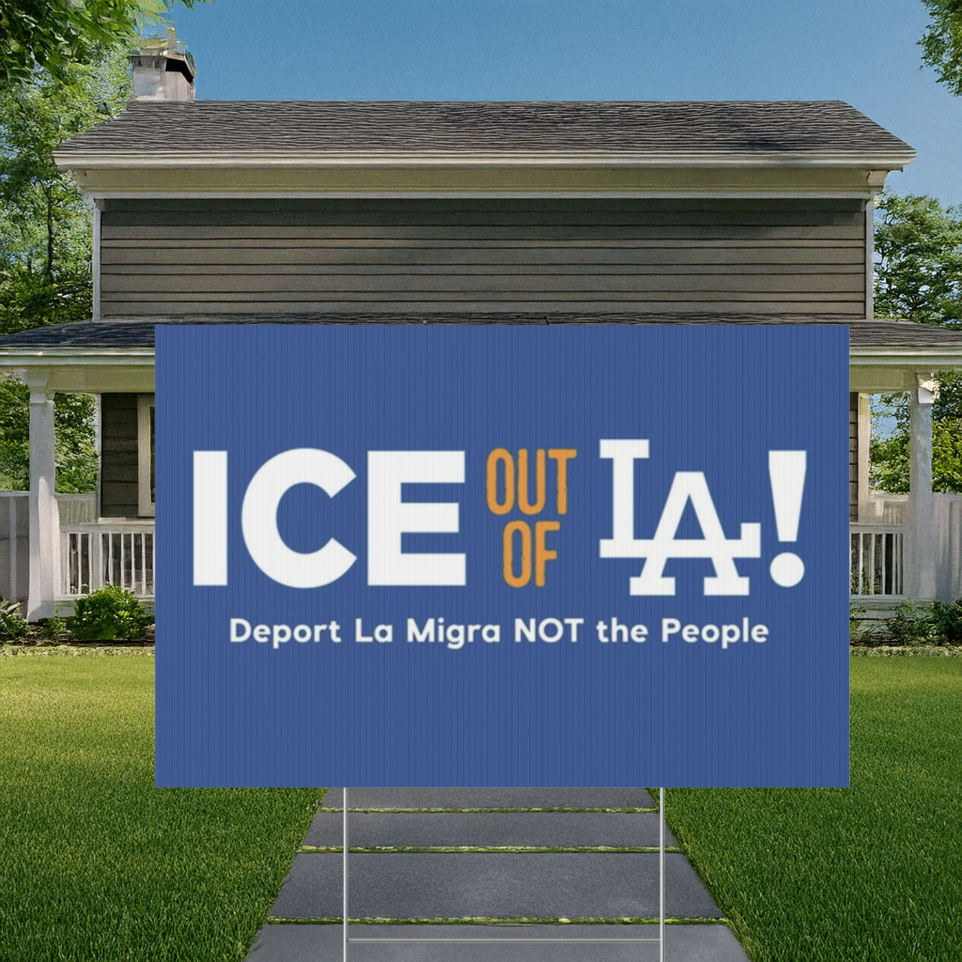 Ice Out Of La Deport La Migra Not The People Yard Sign