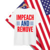 Impeach And Remove Trump Shirt