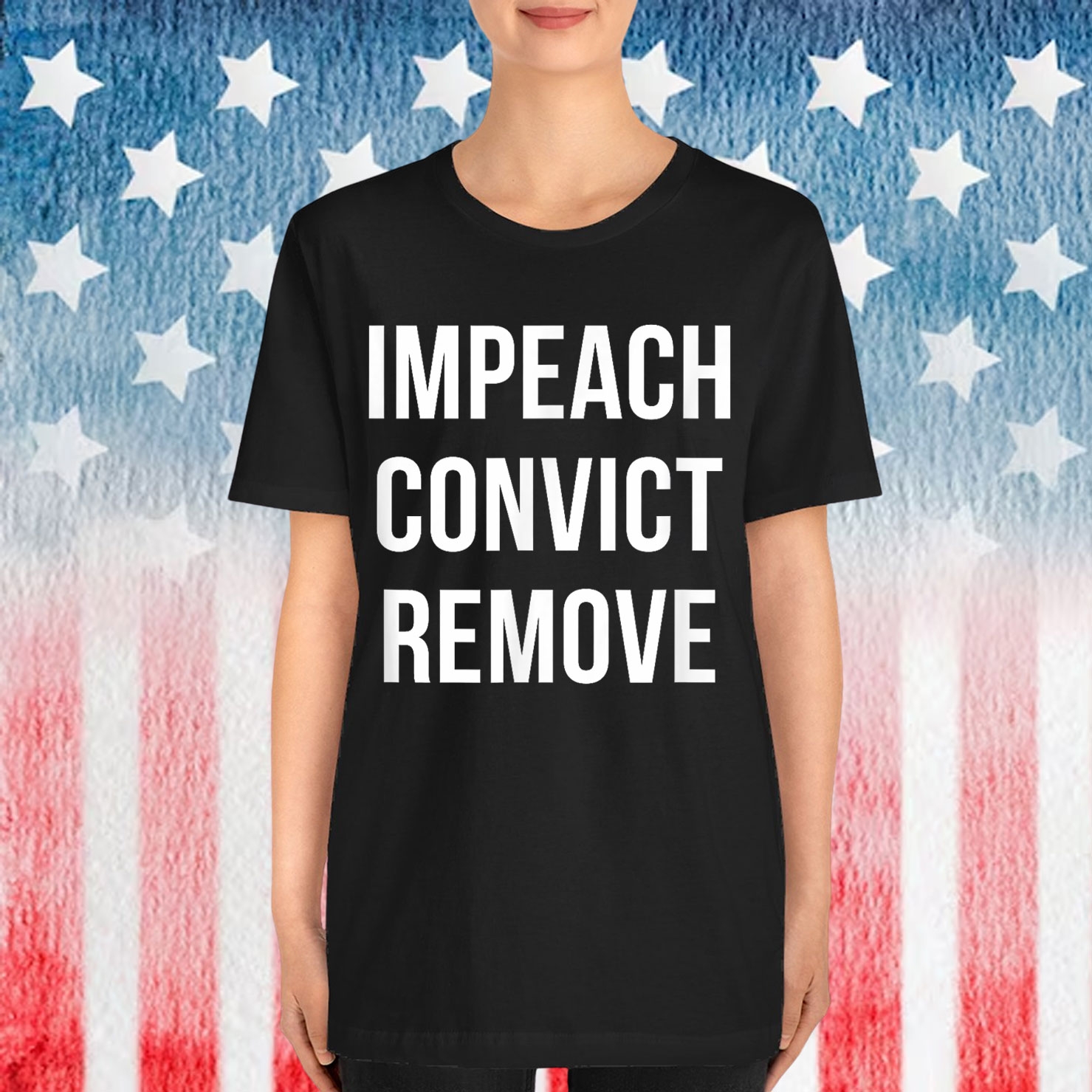 Impeach Convict Remove Shirt