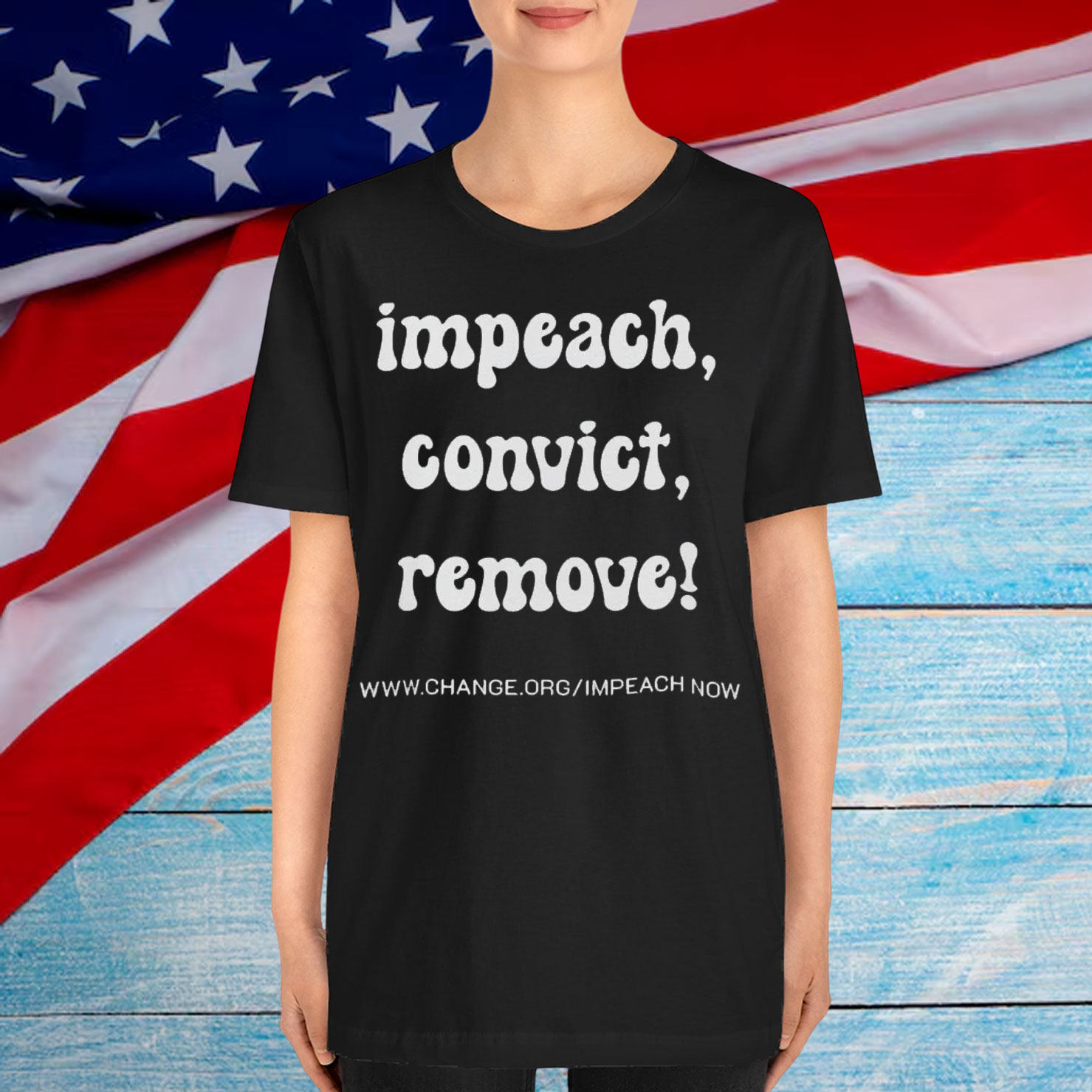 Impeach Convict Remove Activist Shirt