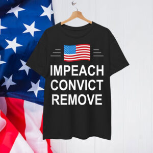 Impeach Convict Remove Shirt