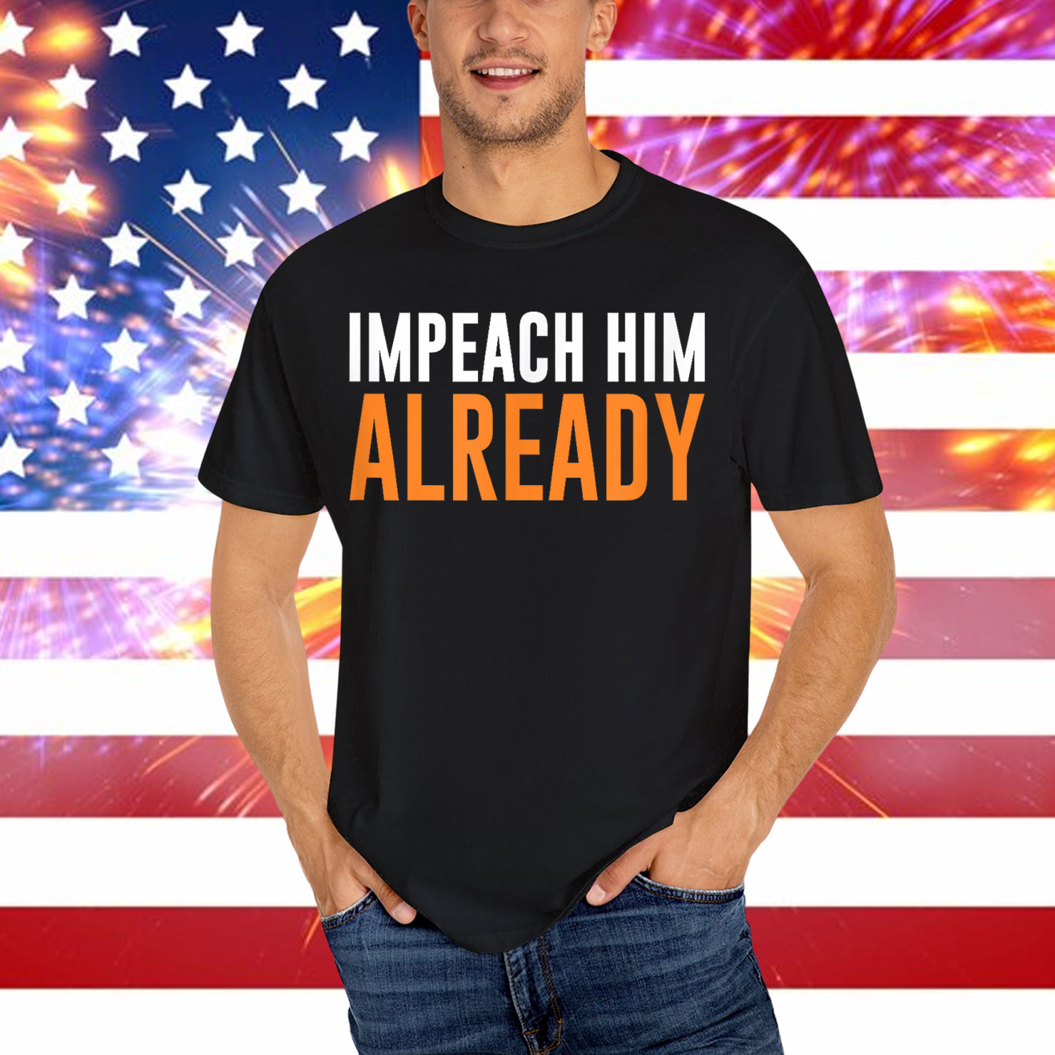 Impeach Him Already Shirt