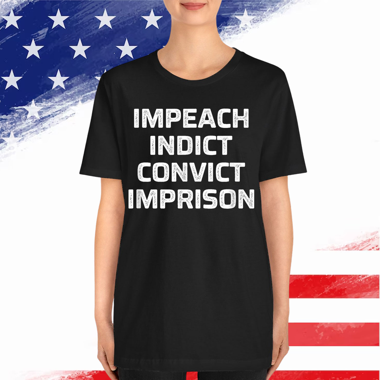 Impeach Indict Convict Imprison Shirt