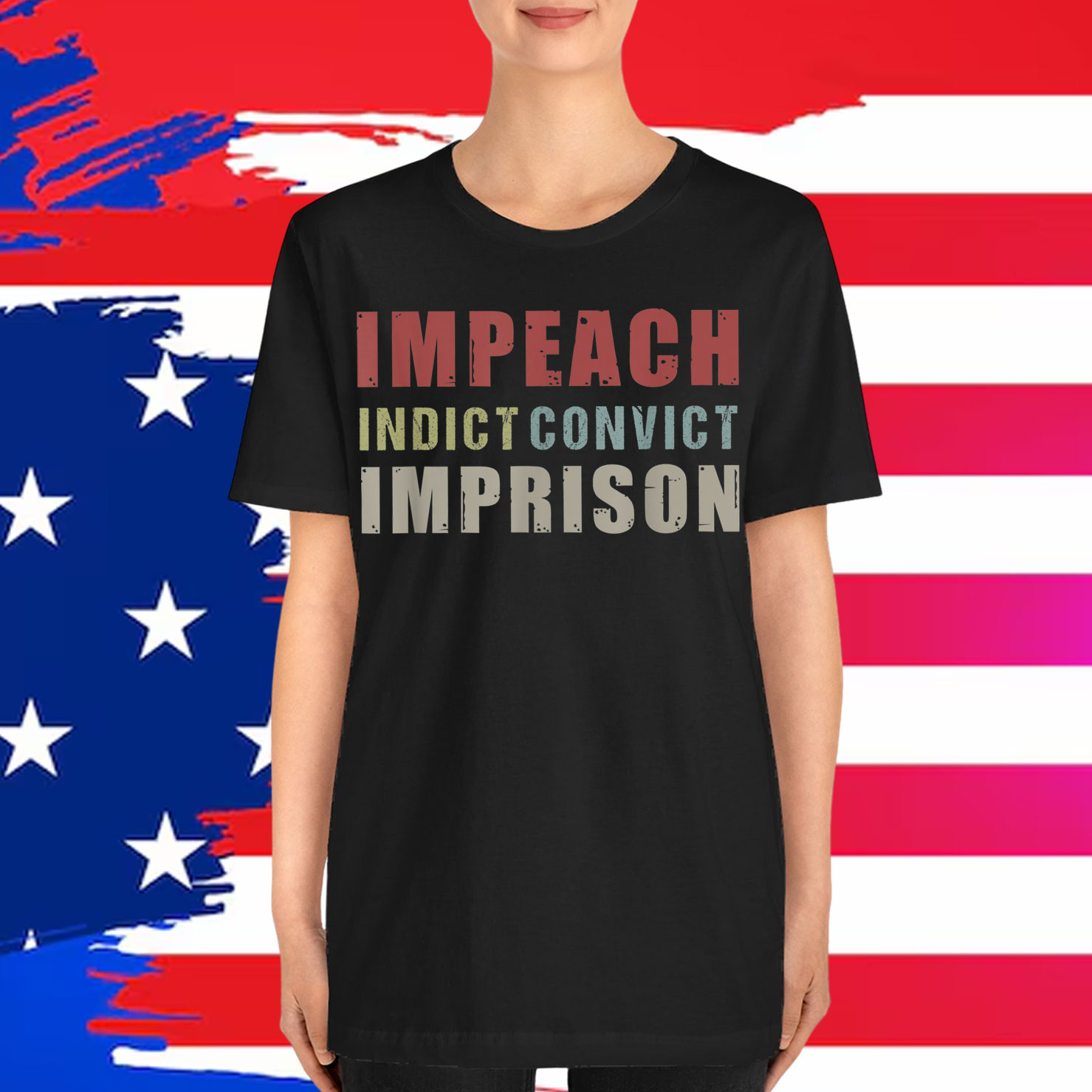Impeach Indict Convict Imprison Anti Trump Shirt