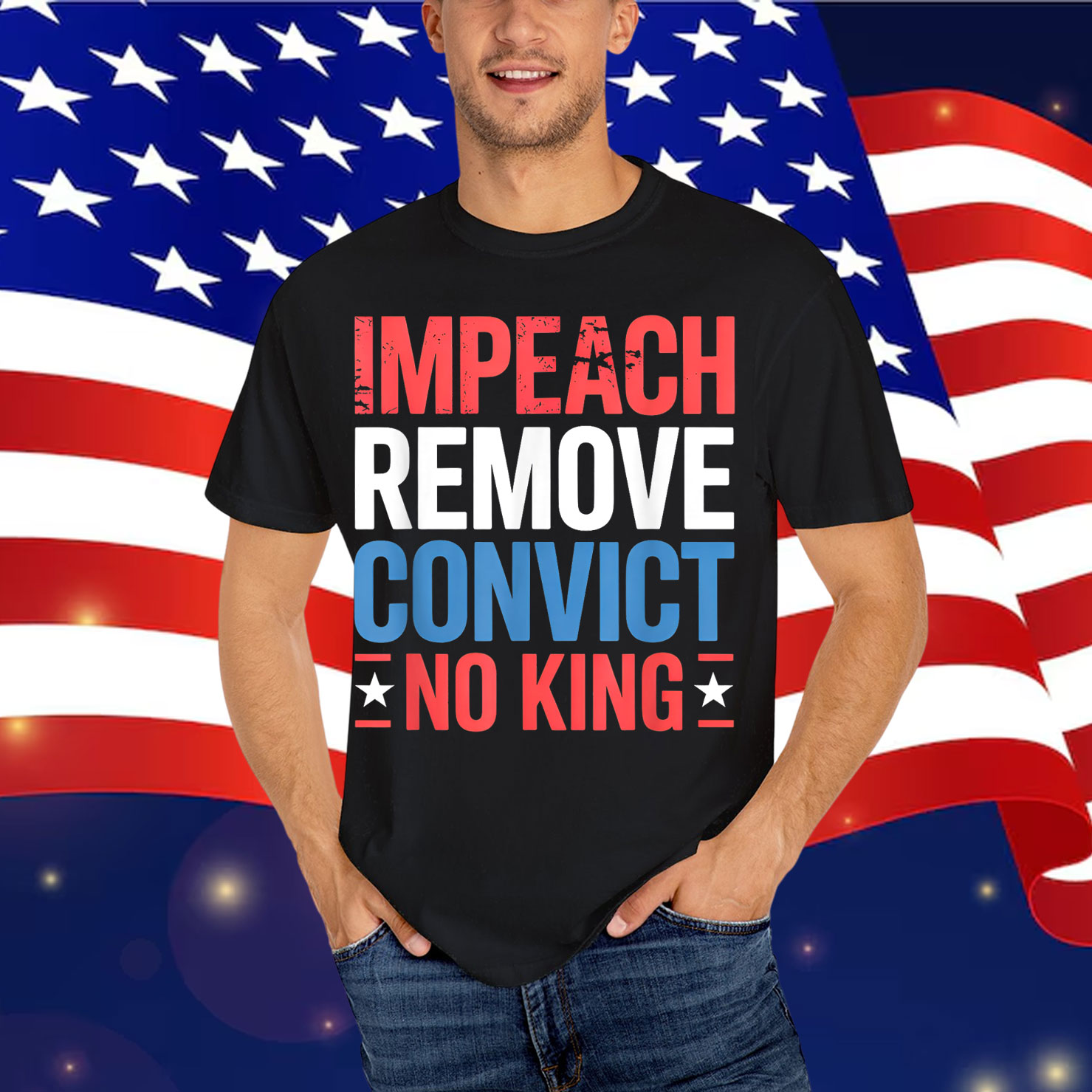 Impeach Remove Convict No King since 1776 Activist Shirt