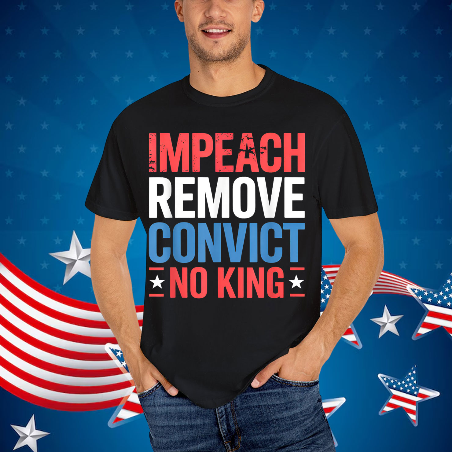 Impeach Remove Convict No King since 1776 Activist Shirt