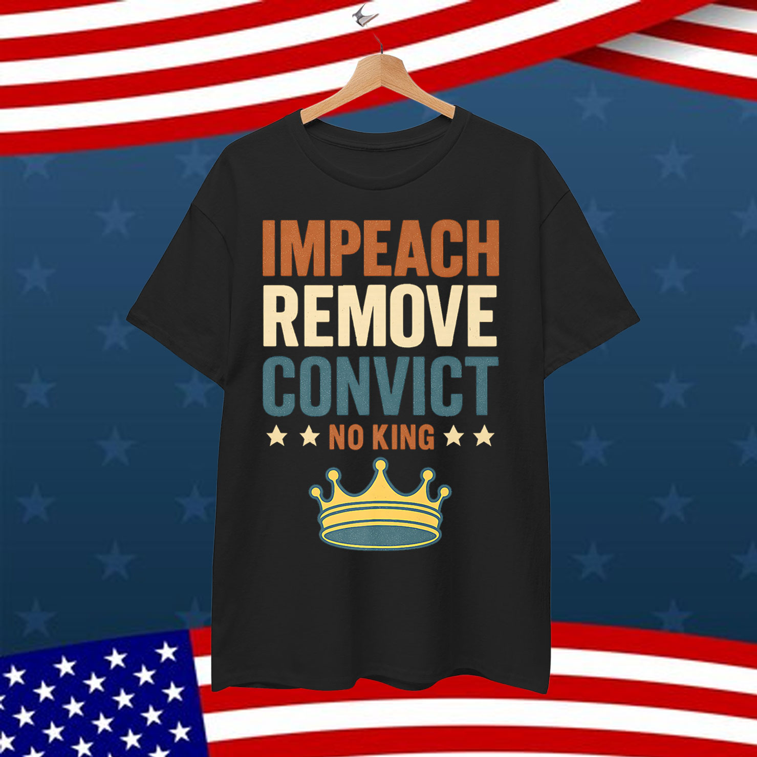 Impeach Remove Convict No Kings Since 1776 Vintage Shirt
