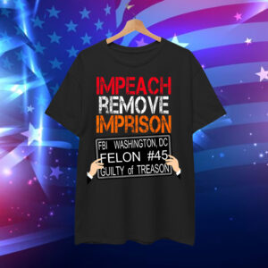 Impeach Remove Imprison Trump For Prison 2020 Humor Gift Shirt