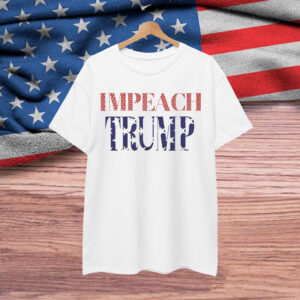 Impeach Trump Shirt