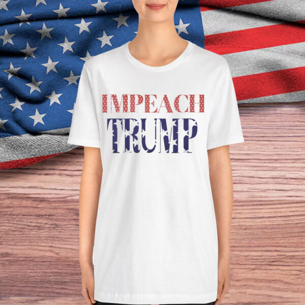 Impeach Trump Shirt