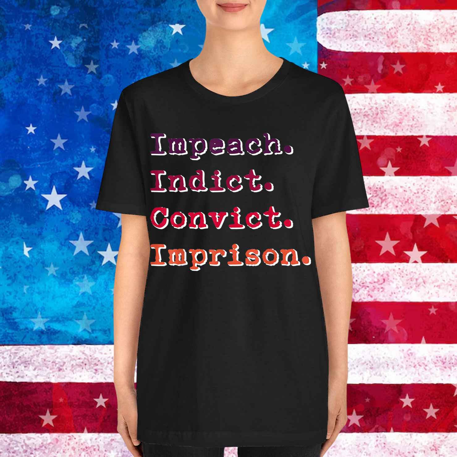 Impeach Indict Convict Imprison Shirt