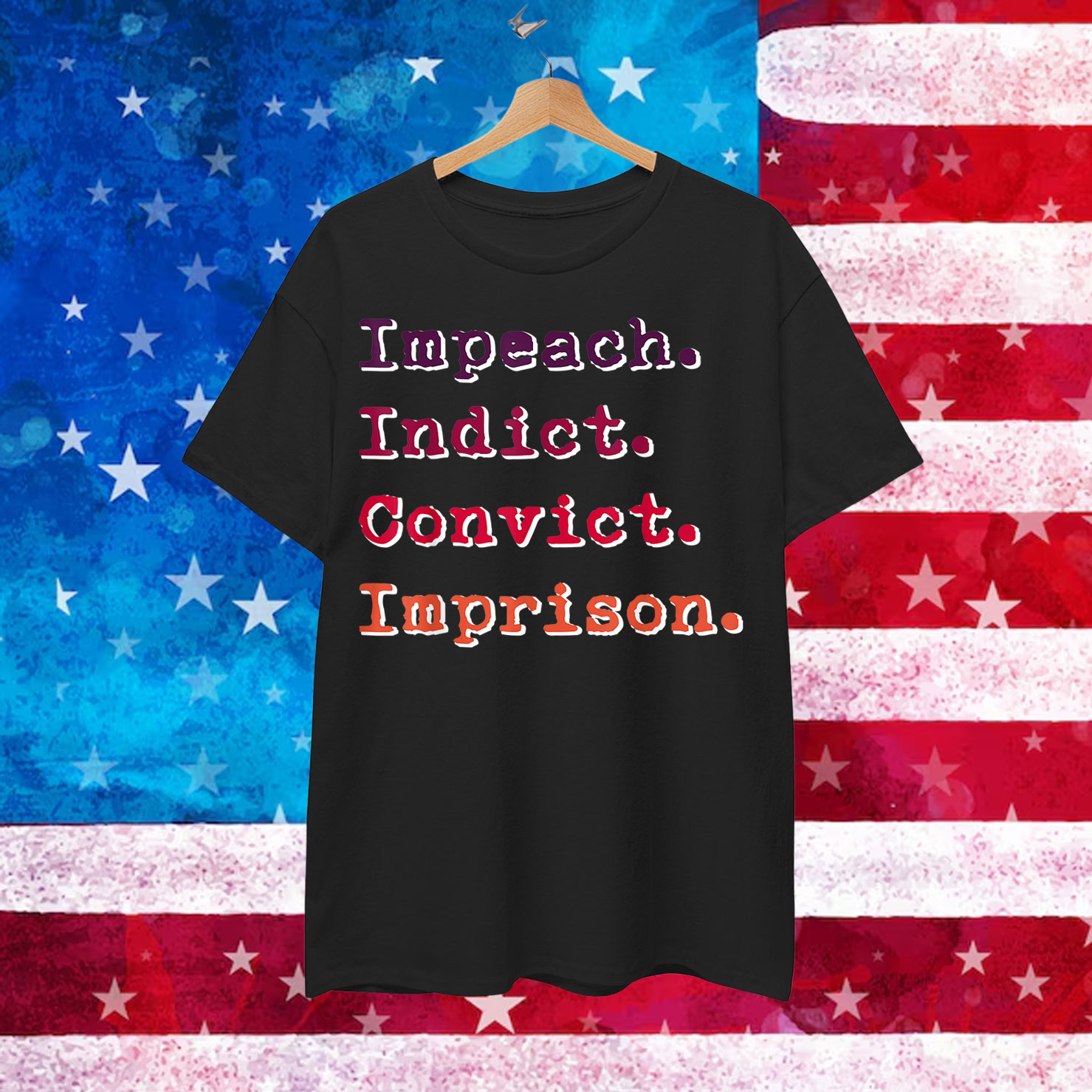 Impeach Indict Convict Imprison Shirt