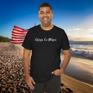 Mens Chinga La Migra Shirt